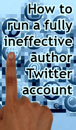 How to suck at Twitter